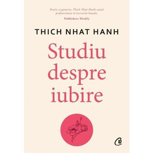 Studiu despre iubire | Thich Nhat Hanh imagine