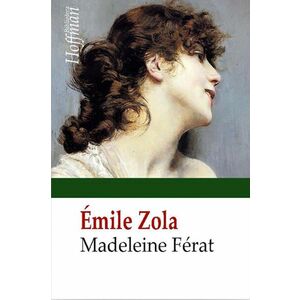 Madeleine Ferat | Emile Zola imagine