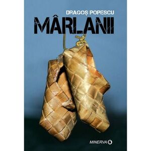 Marlanii | Dragos Popescu imagine