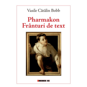 Pharmakon. Franturi de text | Vasile Catalin Bobb imagine
