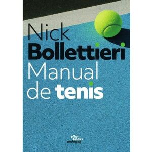Manual de tenis | Nick Bollettieri imagine