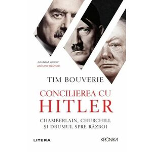 Concilierea cu Hitler | Tim Bouverie imagine