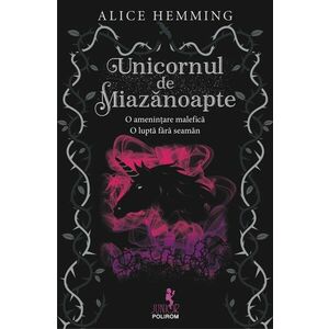 Unicornul de Miazanoapte | Alice Hemming imagine