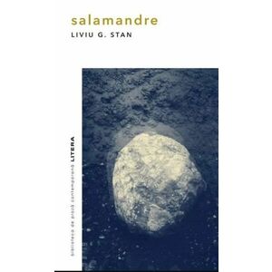 Salamandre | Liviu G. Stan imagine