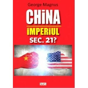 China. Imperiul sec. 21? | ​George Magnus imagine