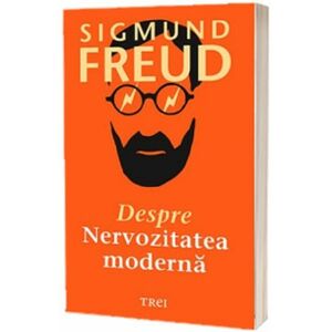 Despre nervozitatea moderna | Sigmund Freud imagine
