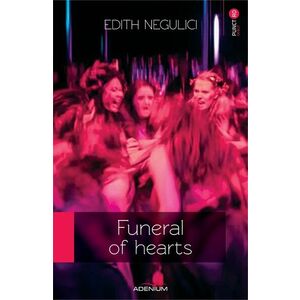 Funeral of hearts | Edith Negulici imagine