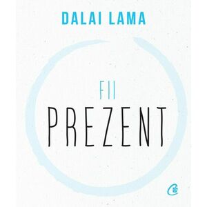 Fii prezent | Dalai Lama imagine