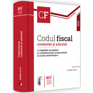 Codul fiscal comentat si adnotat cu legislatie secundara si complementara, jurisprudenta si norme metodologice - 2021 | Emilian Duca imagine