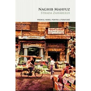 Strada Zaharului | Naghib Mahfuz imagine