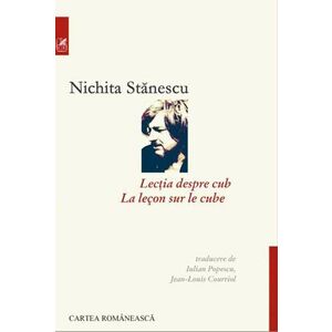 Lectia despre cub (editie bilingva romano-franceza) | Nichita Stanescu imagine