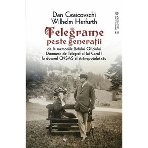 Telegrame peste generatii | Ceaicovschi Dan, Herfurth Wilhelm imagine