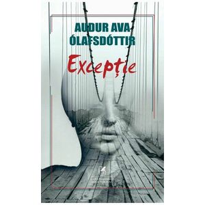 Exceptie | Audur Ava Olafsdottir imagine