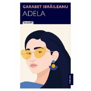 Adela | Garabet Ibraileanu imagine