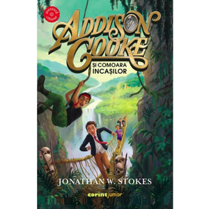 Addison Cooke si comoara incasilor - Jonathan W. Stokes imagine