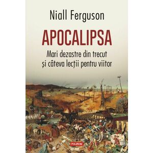 Apocalipsa | Niall Ferguson imagine