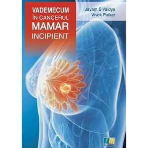Vademecum in cancerul mamar incipient | Jayant S. Vaidya, Vivek Patkar imagine