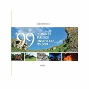 99 de atractii turistice din Republica Moldova | Vadim Sterbate imagine