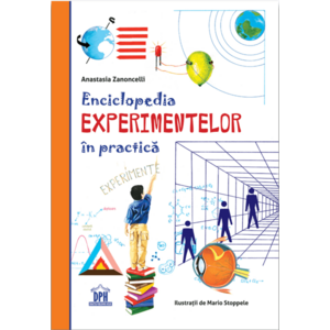 Enciclopedia experimentelor in practica | Anastasia Zanoncelli, Mario Stoppele imagine