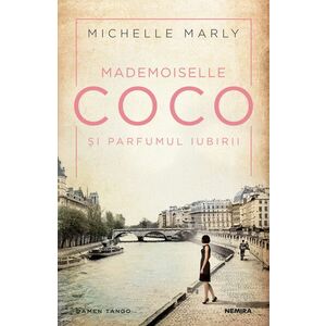 Mademoiselle Coco si parfumul iubirii | Michelle Marly imagine