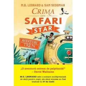 Crima din Safari Star | M.G. Leonard, Sam Sedgman imagine