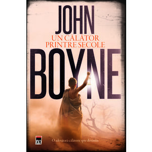 Un calator printre secole | John Boyne imagine