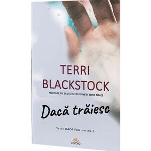 Daca traiesc | Terri Blackstock imagine