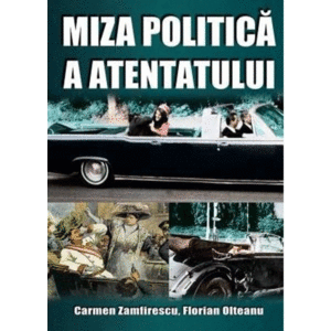 Miza politica a atentatului | Carmen Zamfirescu, Florian Olteanu imagine
