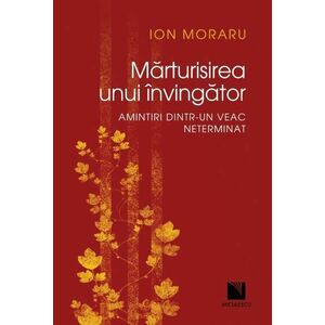 Marturisirea unui invingator | Ion Moraru imagine