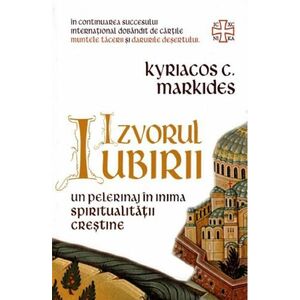 Izvorul Iubirii | Kyriacos C. Markides imagine