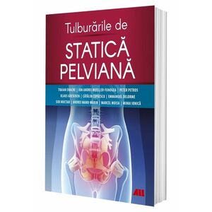 Tulburarile de statica pelviana | Traian Enache, Ion Andrei Mueller-Funogea, Peter Petros, Marcel Moisa imagine