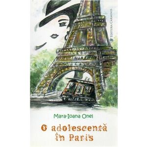 O adolescenta in Paris | Mara Ioana Onel imagine