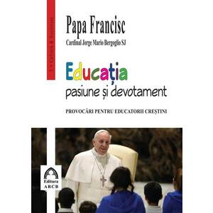 Educatia – pasiune si devotament | Papa Francisc imagine