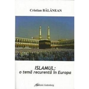 Islamismul, o tema recurenta in Europa | Cristian Balanean imagine