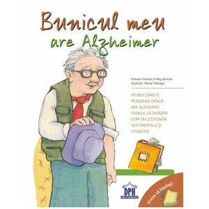 Bunicul meu are Alzheimer | Pam Pollack, Meg Belviso imagine