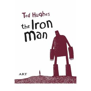 Barbatul de Fier. The Iron Man | Ted Huges imagine