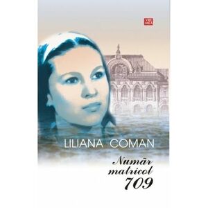 Numar matricol 709 | Liliana Coman imagine