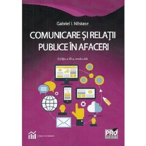 Comunicare si relatii publice in afaceri | Gabriel I. Nastase imagine