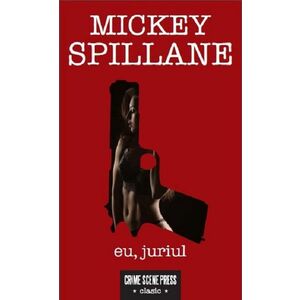 Eu, juriul | Mickey Spillane imagine