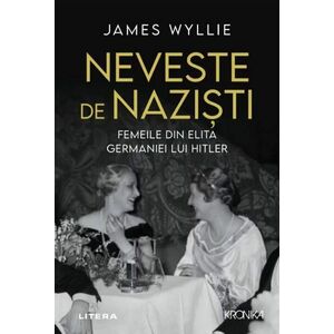 Neveste de nazisti | James Wyllie imagine