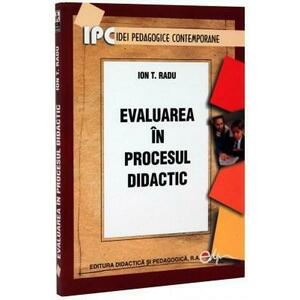 Evaluarea in procesul didactic | Ion T. Radu imagine