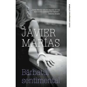 Barbatul sentimental | Javier Marías imagine
