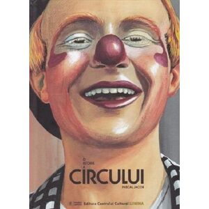 O istorie a circului | Pascal Jacob imagine