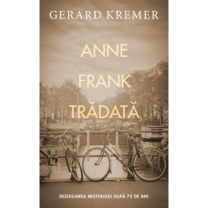 Anne Frank tradata | Gerard Kremer imagine