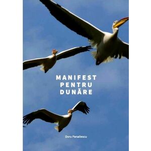 Manifest pentru Dunare | Doru Panaitescu imagine