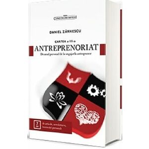 Antreprenoriat - Volumul III | Daniel Zarnescu imagine
