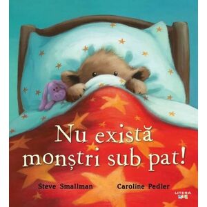 Nu exista monstri sub pat | Steve Smallman, Caroline Pedler imagine
