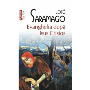 Evanghelia dupa Isus Cristos | Jose Saramago imagine