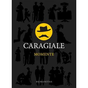 Momente | I. L. Caragiale imagine