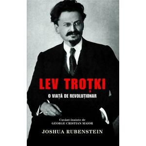 Lev Trotki. O viata de revolutionar | Joshua Rubenstein imagine
